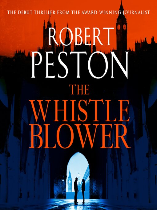 Title details for The Whistleblower by Robert Peston - Available